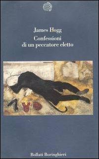 Confessioni di un peccatore eletto - James Hogg - Libro Bollati Boringhieri 1995, Varianti | Libraccio.it