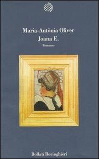 Joana E. - Maria-Antònia Oliver - Libro Bollati Boringhieri 1996, Varianti | Libraccio.it