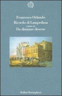 Ricordo di Lampedusa-Da distanze diverse - Francesco Orlando - Libro Bollati Boringhieri 1996, Variantine | Libraccio.it