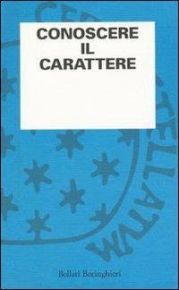 Conoscere il carattere  - Libro Bollati Boringhieri 1996, L'osservazione psicoanalitica | Libraccio.it