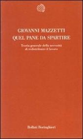 Quel pane da spartire. Teoria generale della necessità di redistribuire il lavoro