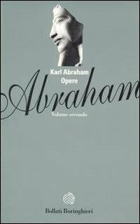 Opere. Vol. 2 - Karl Abraham - Libro Bollati Boringhieri 1997, Gli archi | Libraccio.it