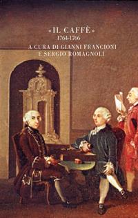 Il Caffè (1764-1766)  - Libro Bollati Boringhieri 1998, Pantheon | Libraccio.it
