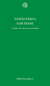 Fair trade. La sfida etica al mercato