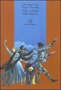 Virtù e misfatti della finzione - Giuseppe Fara, Chiara Nicolini - Libro Bollati Boringhieri 1998, Esperienza psicologica | Libraccio.it