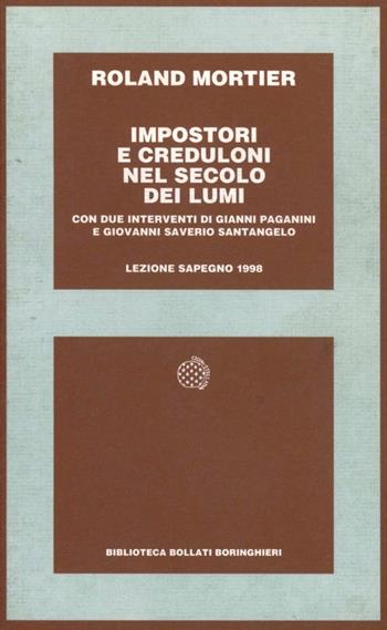 Impostori e creduloni nel secolo dei lumi - Roland Mortier - Libro Bollati Boringhieri 1999 | Libraccio.it