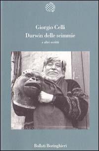 Darwin delle scimmie e altri scritti - Giorgio Celli - Libro Bollati Boringhieri 1999, Variantine | Libraccio.it