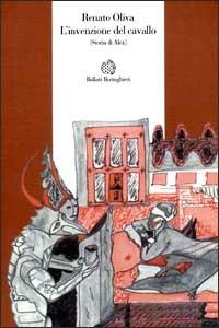L' invenzione del cavallo. Storia di Alex - Renato Oliva - Libro Bollati Boringhieri 1999, Esperienza psicologica | Libraccio.it