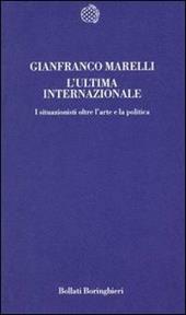 L' ultima Internazionale. I situazionisti oltre l'arte e la politica