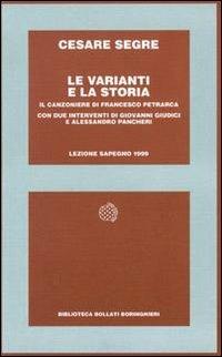 Le varianti e la storia - Cesare Segre - Libro Bollati Boringhieri 2000, Centro studi Natalino Sapegno | Libraccio.it