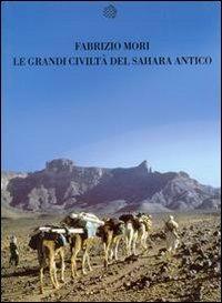 Le grandi civiltà del Sahara antico - Fabrizio Mori - Libro Bollati Boringhieri 2000, Nuova cultura | Libraccio.it