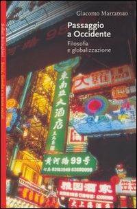 Passaggio a Occidente. Filosofia e globalizzazione - Giacomo Marramao - Libro Bollati Boringhieri 2003, Saggi.Storia, filosofia e scienze sociali | Libraccio.it