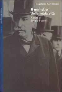 Il ministro della mala vita - Gaetano Salvemini - Libro Bollati Boringhieri 2000, Gli archi | Libraccio.it