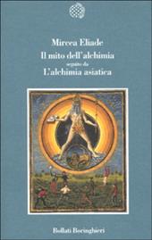 Il mito dell'alchimia. Seguito da «L'alchimia asiatica»