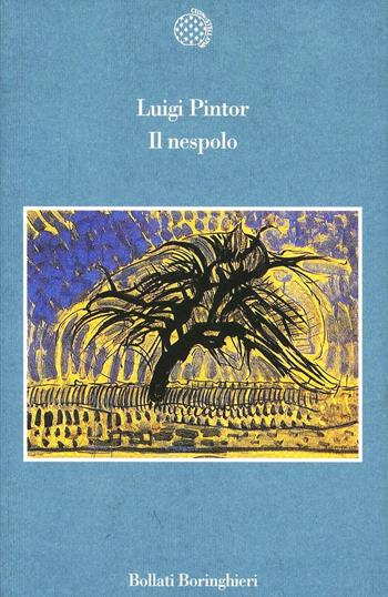 Il nespolo - Luigi Pintor - Libro Bollati Boringhieri 2001, Variantine | Libraccio.it