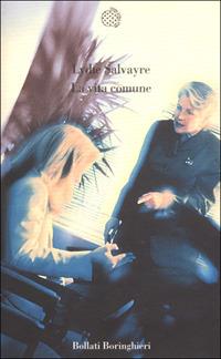 La vita comune - Lydie Salvayre - Libro Bollati Boringhieri 2001, Varianti | Libraccio.it