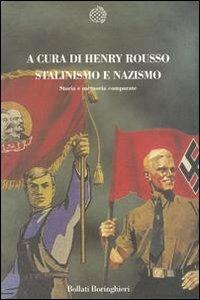 Stalinismo e nazismo. Storia e memoria comparate  - Libro Bollati Boringhieri 2001, Nuova cultura | Libraccio.it