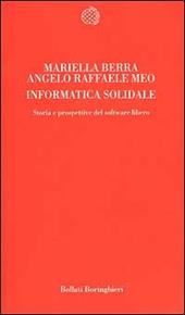 Informatica solidale. Storia e prospettive del software libero