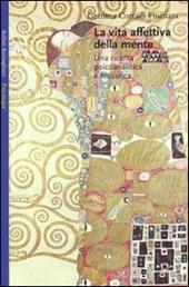 La vita affettiva della mente. Una ricerca psicoanalitica e filosofica