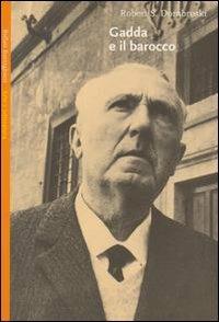 Gadda e il barocco - Robert S. Dombroski - Libro Bollati Boringhieri 2002, Saggi. Arte e letteratura | Libraccio.it