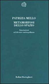 Metamorfosi dello spazio. Annotazioni sul divenire metropolitano