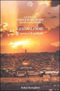 Gerusalemme. Il sacro e il politico  - Libro Bollati Boringhieri 2002, Nuova cultura | Libraccio.it