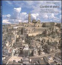 Giardini di pietra. I Sassi di Matera e la civiltà mediterranea - Pietro Laureano - Libro Bollati Boringhieri 2002, Gli archi | Libraccio.it