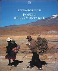 I popoli delle montagne - Reinhold Messner - Libro Bollati Boringhieri 2002, Nuova cultura | Libraccio.it