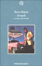 Zeropoli. Las Vegas, città del nulla