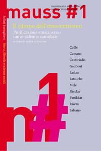 Il ritorno dell'etnocentrismo. Purificazione etnica «versus» universalismo cannibale. Mauss. Vol. 1  - Libro Bollati Boringhieri 2003, Saggi.Storia, filosofia e scienze sociali | Libraccio.it