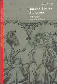 Quando il verbo si fa carne. Linguaggio e natura umana - Paolo Virno - Libro Bollati Boringhieri 2003, Saggi.Storia, filosofia e scienze sociali | Libraccio.it