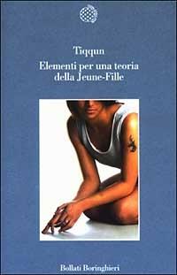 Elementi per una teoria della Jeune-Fille  - Libro Bollati Boringhieri 2003, Variantine | Libraccio.it