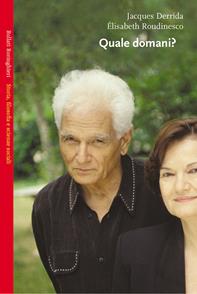 Quale domani? - Jacques Derrida, Élisabeth Roudinesco - Libro Bollati Boringhieri 2004, Saggi.Storia, filosofia e scienze sociali | Libraccio.it