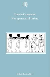 Non sparate sul turista - Duccio Canestrini - Libro Bollati Boringhieri 2004, Variantine | Libraccio.it