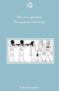 Non sparate sul turista - Duccio Canestrini - Libro Bollati Boringhieri 2004, Variantine | Libraccio.it