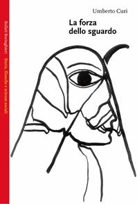 La forza dello sguardo - Umberto Curi - Libro Bollati Boringhieri 2004, Saggi.Storia, filosofia e scienze sociali | Libraccio.it