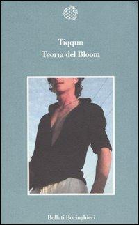 Teoria del Bloom  - Libro Bollati Boringhieri 2004, Variantine | Libraccio.it
