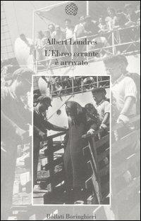 L'ebreo errante è arrivato - Albert Londres - Libro Bollati Boringhieri 2004, Varianti | Libraccio.it