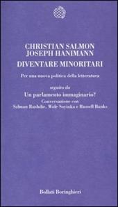 Diventare minoritari. Per una nuova politica della letteratura-Un parlamento immaginario? Conversazione con Salman Rushdie, Wole Soyinka e Russell Banks