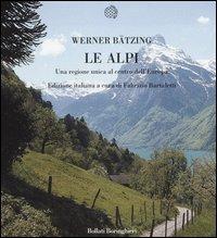 Le Alpi. Una regione unica al centro dell'Europa - Werner Bätzing - Libro Bollati Boringhieri 2005, Nuova cultura | Libraccio.it