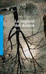 Le ragioni del dolore. Etnopsichiatria della depressione - Piero Coppo - Libro Bollati Boringhieri 2005, Saggi.Storia, filosofia e scienze sociali | Libraccio.it