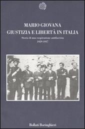 Giustizia e Libertà in Italia. Profilo di una cospirazione antifascista 1929-1937