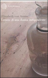 Lettere di una donna indipendente - Elizabeth Arnim - Libro Bollati Boringhieri 2005, Varianti | Libraccio.it