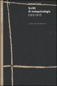 Scritti di metapsicologia (1915-1917) - Sigmund Freud - Libro Bollati Boringhieri 2005, Sigmund Freud. Testi e contesti | Libraccio.it
