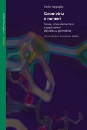 Geometria e numeri. Storia, teoria elementare e applicazioni del calcolo geometrico