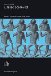 Il terzo scimpanzé. Ascesa e caduta del primate homo sapiens