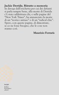 Jackie Derrida. Ritratto a memoria - Maurizio Ferraris - Libro Bollati Boringhieri 2006, Incipit | Libraccio.it