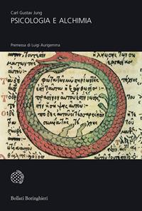 Psicologia e alchimia - Carl Gustav Jung - Libro Bollati Boringhieri 2006, Universale Bollati Boringhieri-S. scient. | Libraccio.it