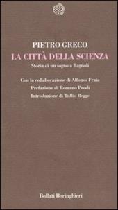 La Città della Scienza. Storia di un sogno a Bagnoli