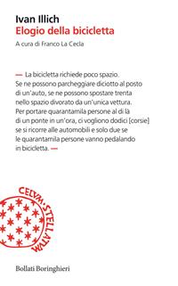 Elogio della bicicletta - Ivan Illich - Libro Bollati Boringhieri 2006, Incipit | Libraccio.it